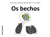 Os malamigos da rata Luisa. Os bechos